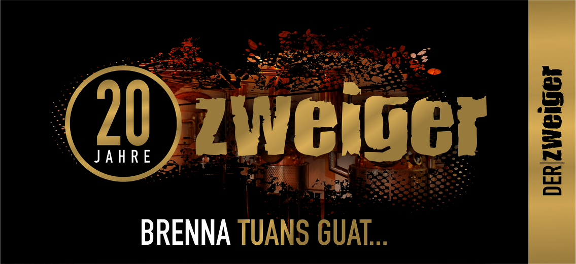 Brenna tuans guat... 20 Jahre Destillerie Zweiger - Jubiläumsfeier